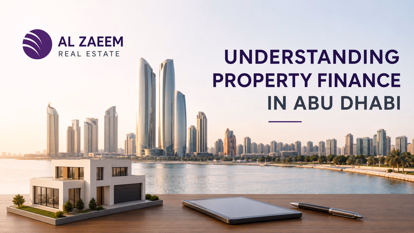 Al Zaeem Real Estate featured image about understanding property finance in Abu Dhabi