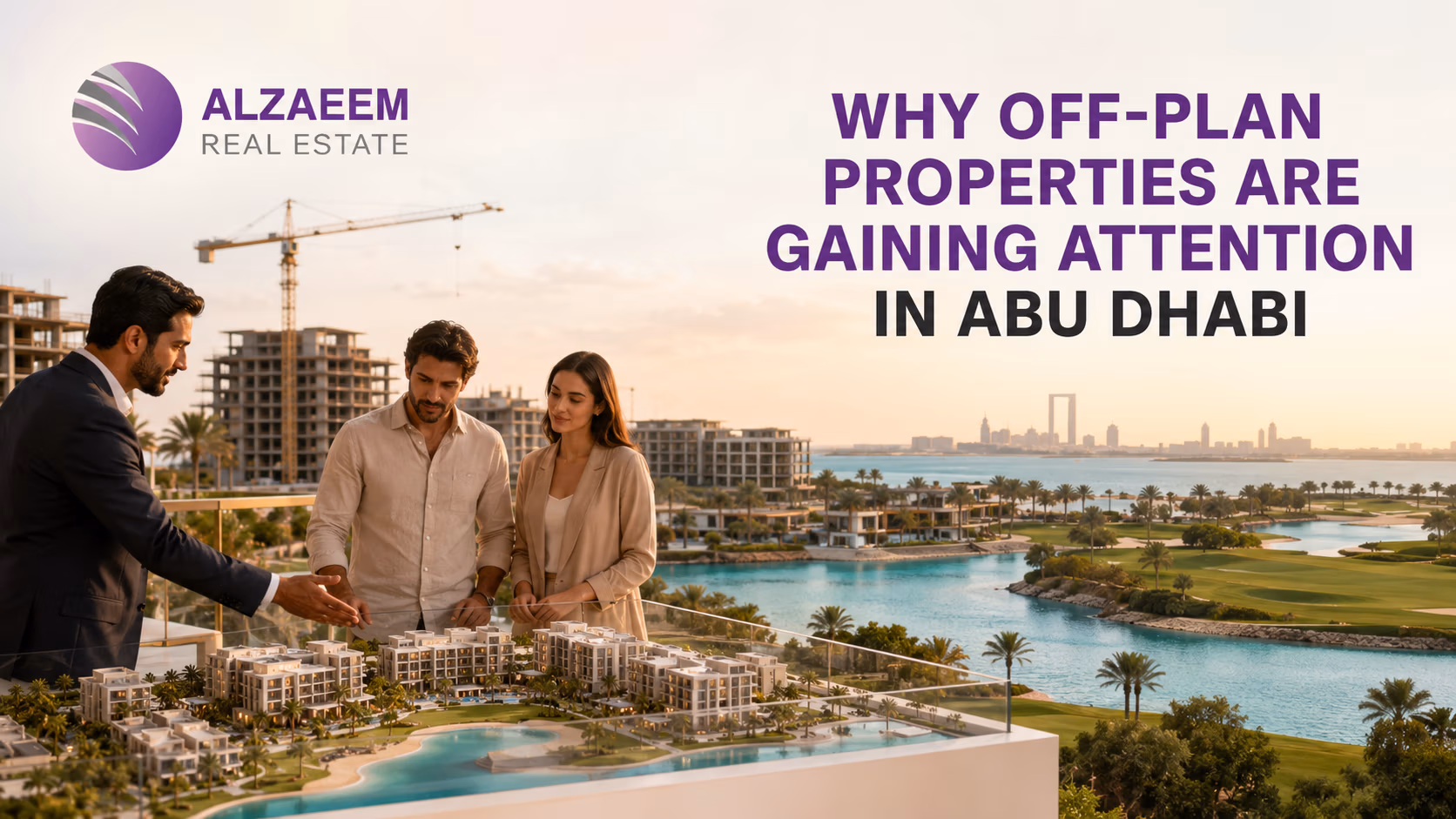 Al Zaeem Real Estate advisor showing an off-plan property model to buyers overlooking a waterfront community in Abu Dhabi