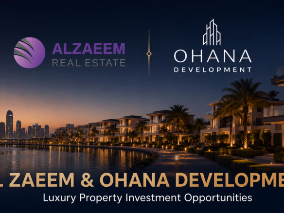 Al Zaeem Real Estate and Ohana Development Abu Dhabi projects