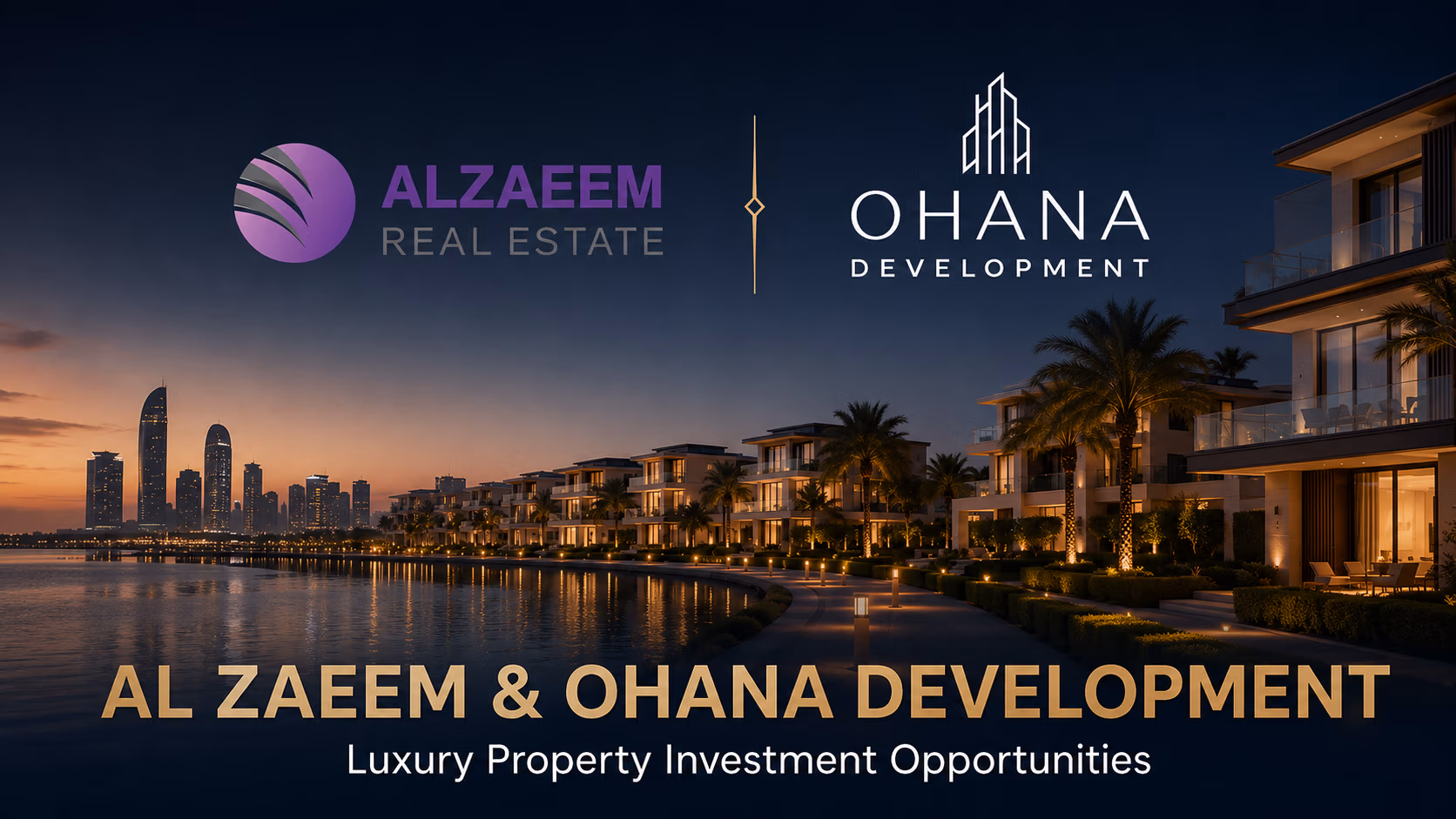 Al Zaeem Real Estate and Ohana Development Abu Dhabi projects