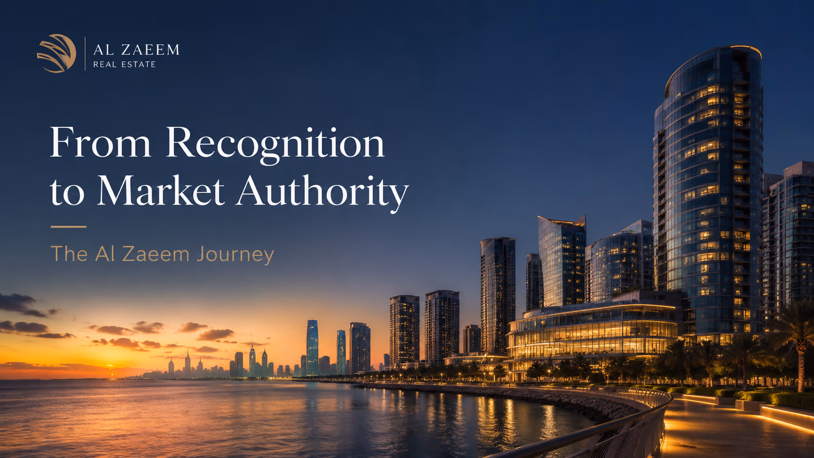 Al Zaeem Real Estate journey from recognition to market authority