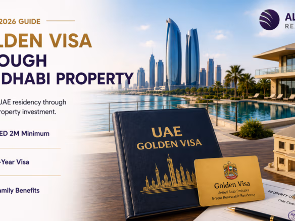 Abu Dhabi property Golden Visa guide for real estate investors