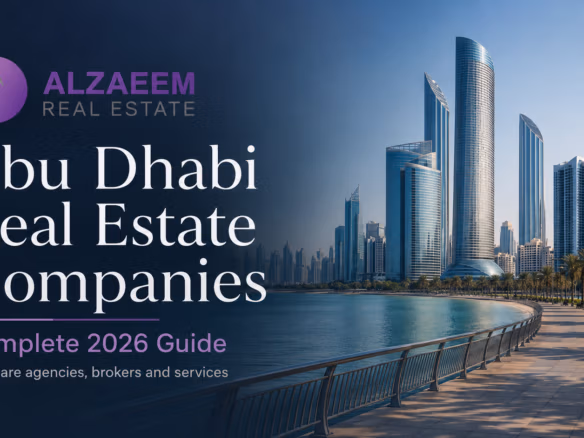 Abu Dhabi real estate companies and property agencies guide 2026