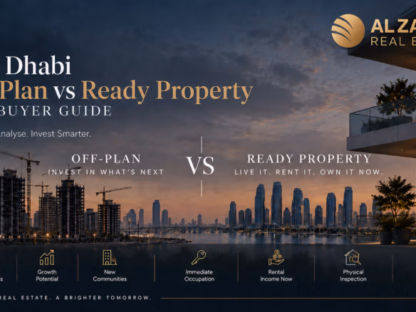 Abu Dhabi Off-Plan vs Ready Property 2026 buyer guide comparing future developments with completed homes