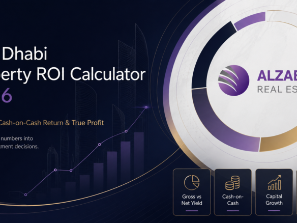 Abu Dhabi Property ROI Calculator 2026 guide covering net yield, cash-on-cash return, capital growth and ready vs off-plan investment analysis