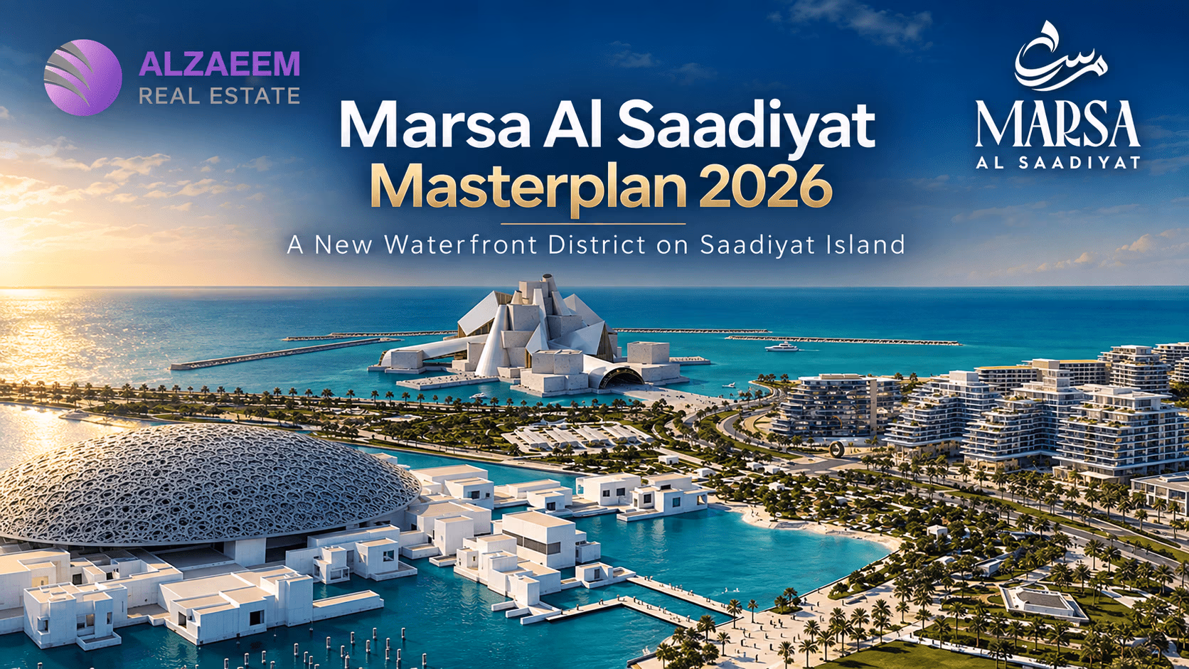 Marsa Al Saadiyat masterplan featured image showing Abu Dhabi waterfront, luxury residences, cultural landmarks, and Al Zaeem Real Estate branding