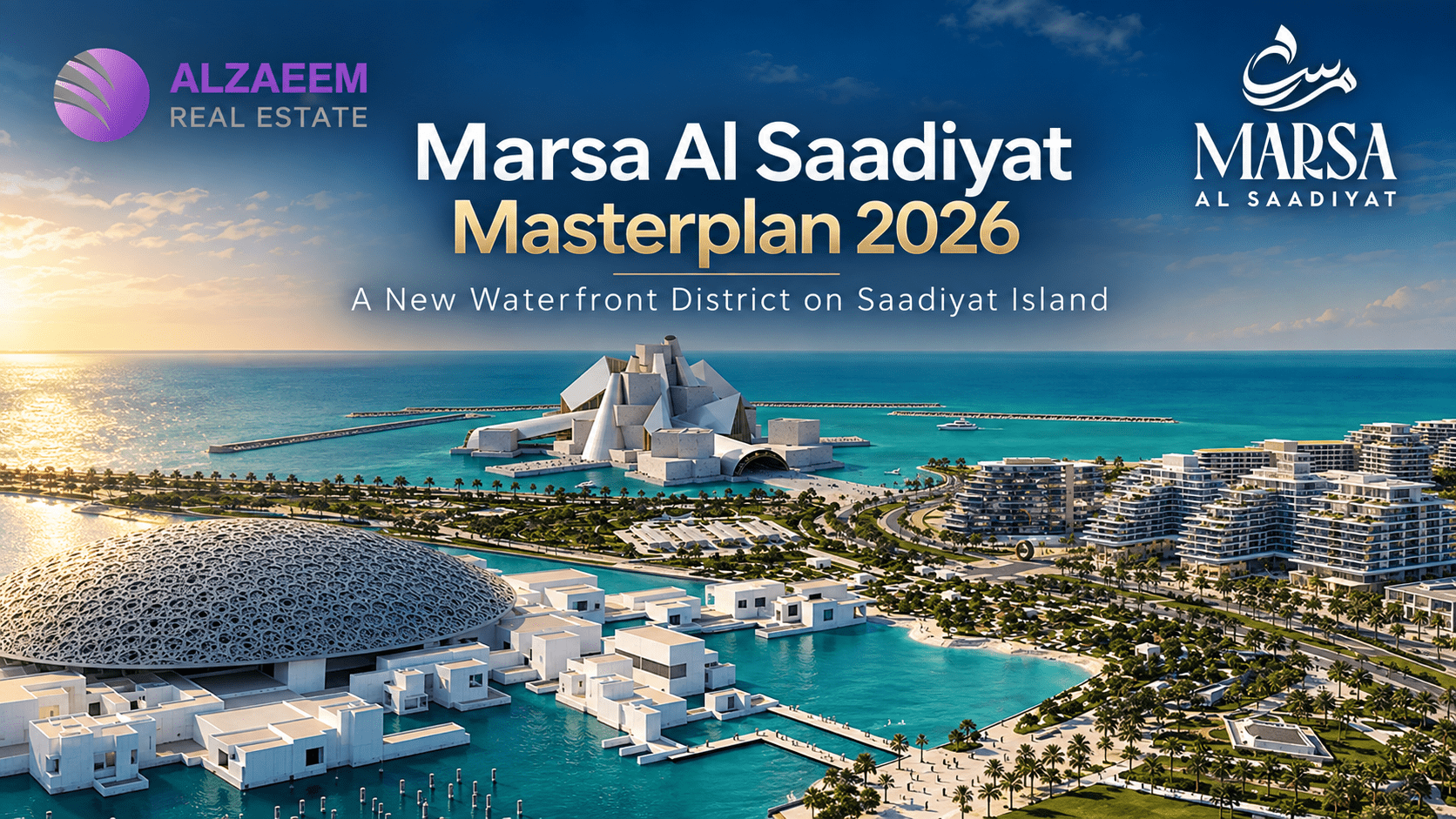 Marsa Al Saadiyat masterplan featured image showing Abu Dhabi waterfront, luxury residences, cultural landmarks, and Al Zaeem Real Estate branding