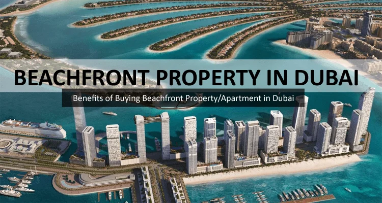 Advantages of owning a beachfront property in Dubai